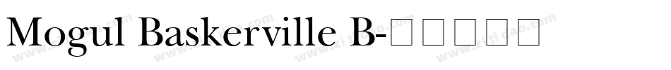 Mogul Baskerville B字体转换